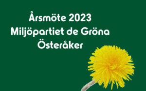 Årsmöte 2023 Miljöpartiet de gröna Österåker