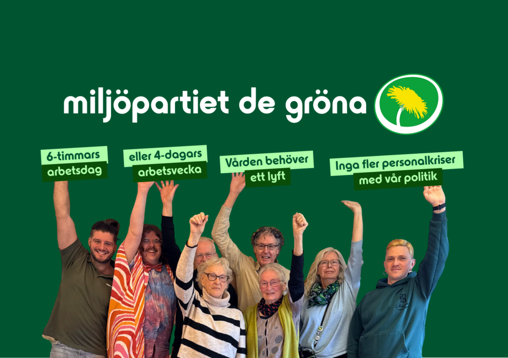 Gruppbild från Miljöpartiet de gröna i Vetlanda som håller upp skyltar för 6-timmars arbetsdag eller 4-dagars arbetsvecka för att lösa personalkriser i vården.